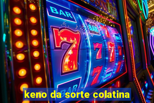 keno da sorte colatina